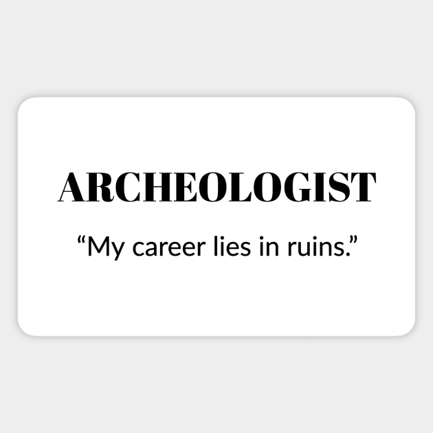 Archeologist Career Magnet by OakIslandMystery